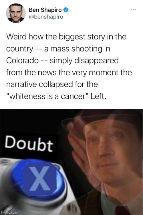 What made that story “disappear”? Why: the next mass shooting, of course | image tagged in ben shapiro tweet mass shooting,x doubt blank nut button,mass shooting,mass shootings,ben shapiro,twitter | made w/ Imgflip meme maker