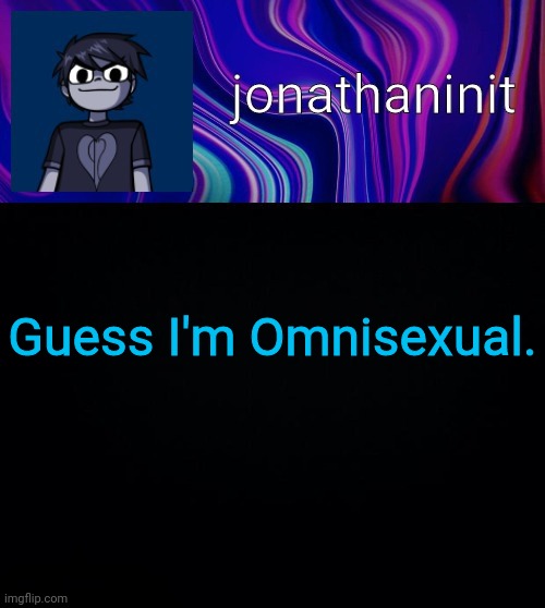 Error 404 template name not found | Guess I'm Omnisexual. | image tagged in error 404 template name not found | made w/ Imgflip meme maker