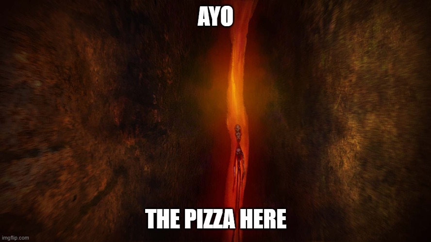 THE PIZZA HERE | AYO; THE PIZZA HERE | image tagged in pizza,postal | made w/ Imgflip meme maker