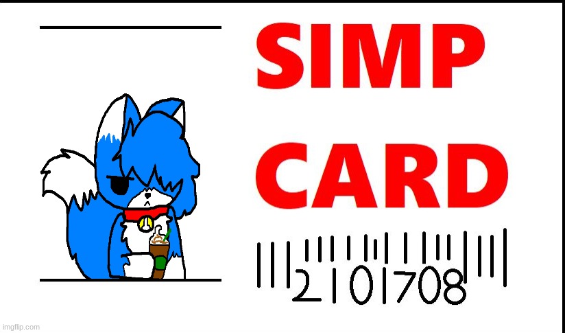 simp card | image tagged in simp card | made w/ Imgflip meme maker