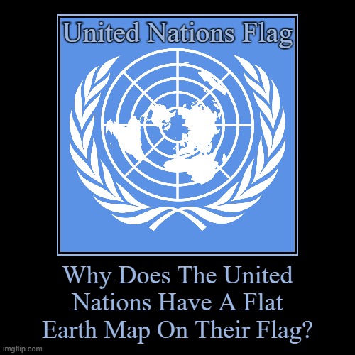 U.N Flag | image tagged in funny,demotivationals,u n flag | made w/ Imgflip demotivational maker
