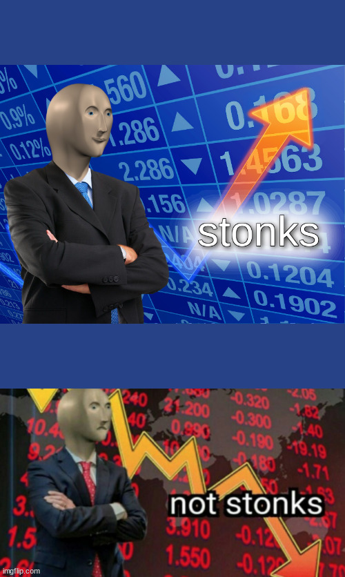 might have already been done but oh well | image tagged in stonks not stonks | made w/ Imgflip meme maker
