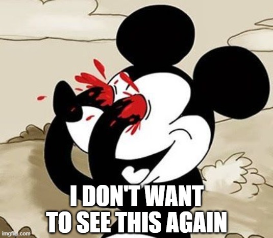 My Eyes!!! | I DON'T WANT TO SEE THIS AGAIN | image tagged in my eyes | made w/ Imgflip meme maker