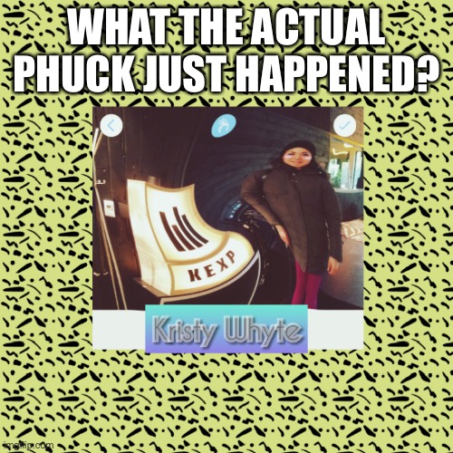 BANG | WHAT THE ACTUAL PHUCK JUST HAPPENED? | image tagged in bang | made w/ Imgflip meme maker