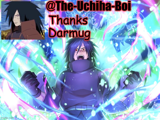 Madara Temp #2 | Thanks Darmug | image tagged in madara temp 2 | made w/ Imgflip meme maker