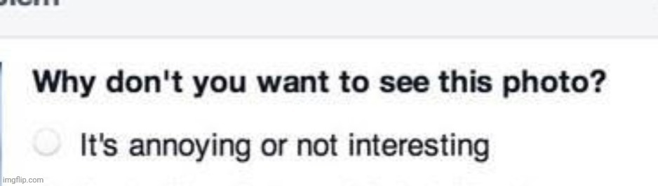 It's annoying or not interesting | image tagged in it's annoying or not interesting | made w/ Imgflip meme maker