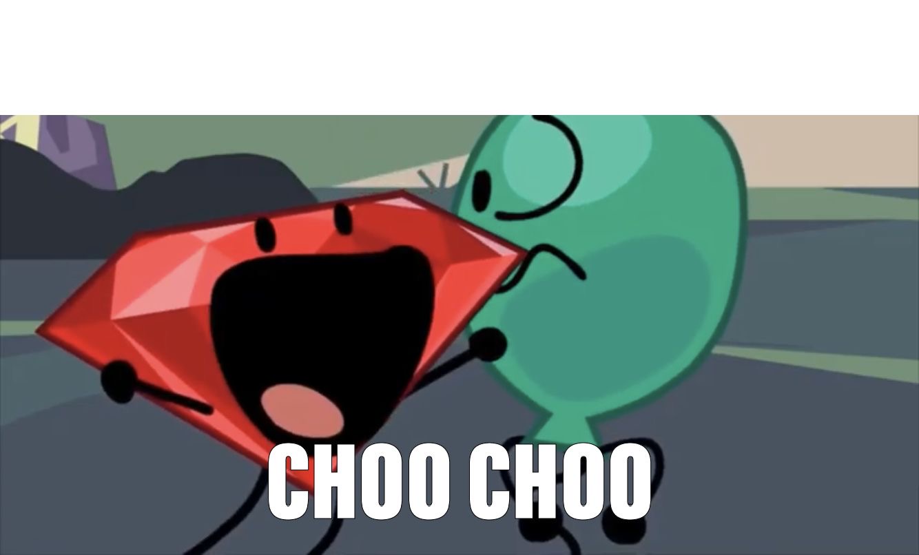 BFB Choo Choo Blank Meme Template