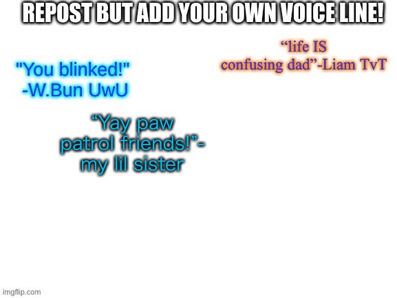 “Yay paw patrol friends!”- my lil sister | image tagged in o | made w/ Imgflip meme maker