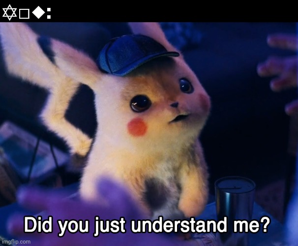Did u understand me? | ✡︎□︎◆︎: | image tagged in did u understand me | made w/ Imgflip meme maker