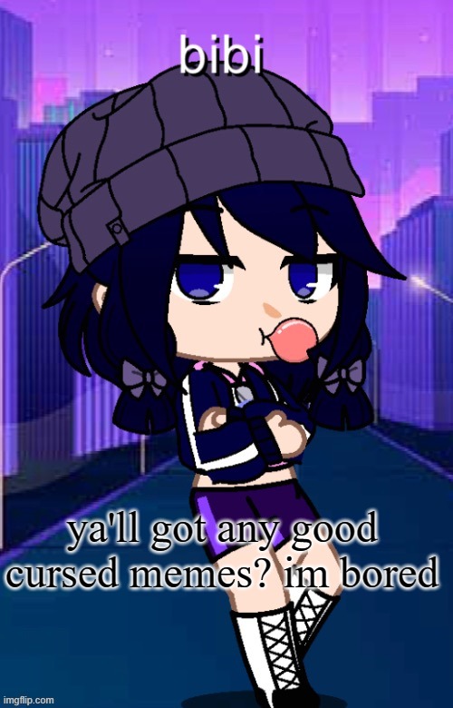 when boredom: | ya'll got any good cursed memes? im bored | made w/ Imgflip meme maker