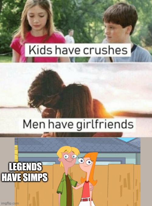 Hiiiiiii jermeh |  LEGENDS HAVE SIMPS | image tagged in kids have crushes men have girlfriends | made w/ Imgflip meme maker