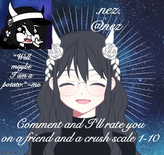 Nez temp | Comment and I’ll rate you on a friend and a crush scale 1-10 | image tagged in nez temp | made w/ Imgflip meme maker