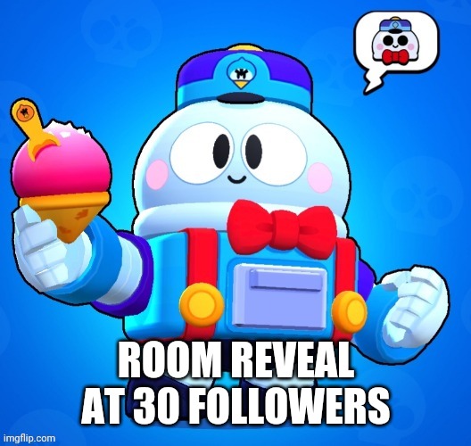 E | ROOM REVEAL AT 30 FOLLOWERS | image tagged in lou | made w/ Imgflip meme maker