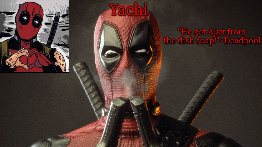 High Quality Yachi's deadpool temp Blank Meme Template