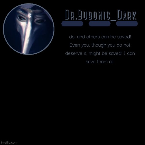 Dr.Bubonics scp 049 2 temp Blank Meme Template