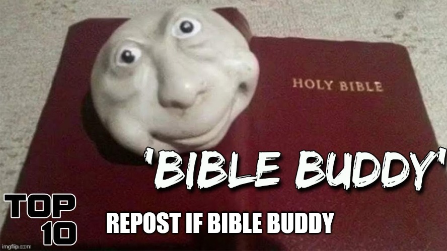 B I B L E B U D D Y | made w/ Imgflip meme maker