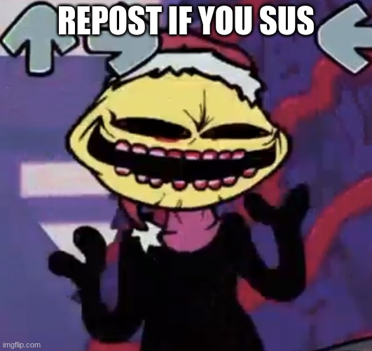 E | REPOST IF YOU SUS | image tagged in when the lemon demon is sus | made w/ Imgflip meme maker