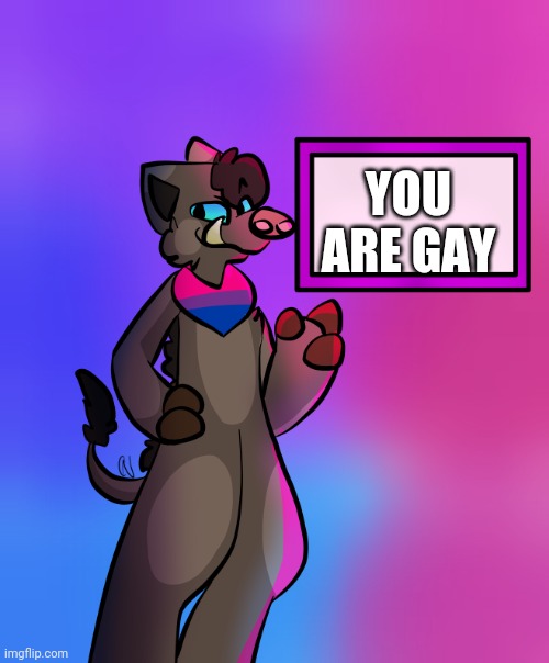 YOU ARE GAY | made w/ Imgflip meme maker