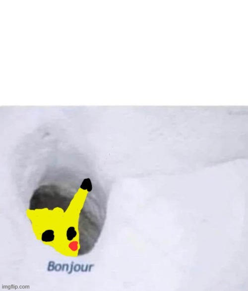 Pikachu Bonjour | image tagged in pikachu bonjour | made w/ Imgflip meme maker