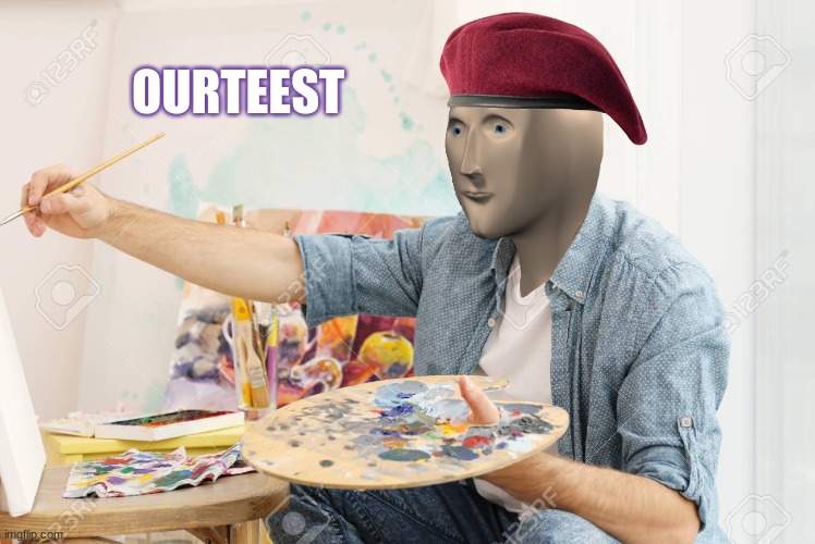 OURTEEST | made w/ Imgflip meme maker