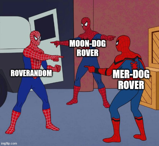 Roverandom by John R.R. Tolkien | MOON-DOG ROVER; ROVERANDOM; MER-DOG ROVER | image tagged in spider man triple | made w/ Imgflip meme maker
