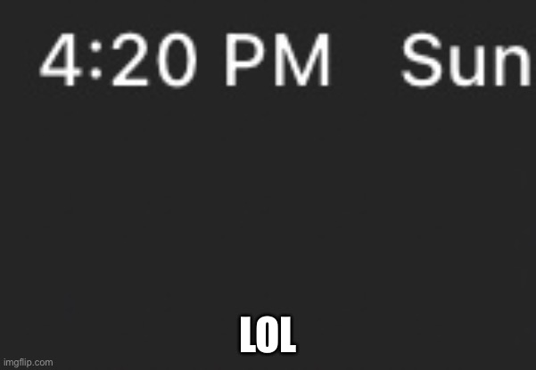 LOL | made w/ Imgflip meme maker