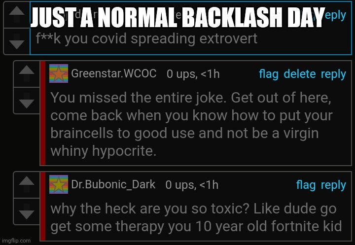 JUST A NORMAL BACKLASH DAY | made w/ Imgflip meme maker