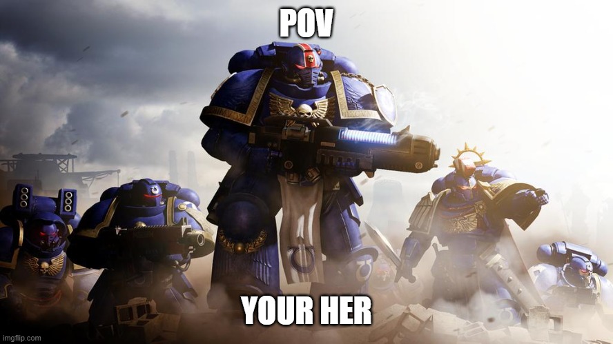 POV YOUR HER | made w/ Imgflip meme maker