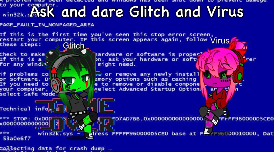 Ask and dare Glitch and Virus | made w/ Imgflip meme maker