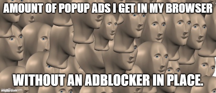 What kind of trickery is this? | image tagged in popups,browser,annoying popups,adblocker,ads | made w/ Imgflip meme maker