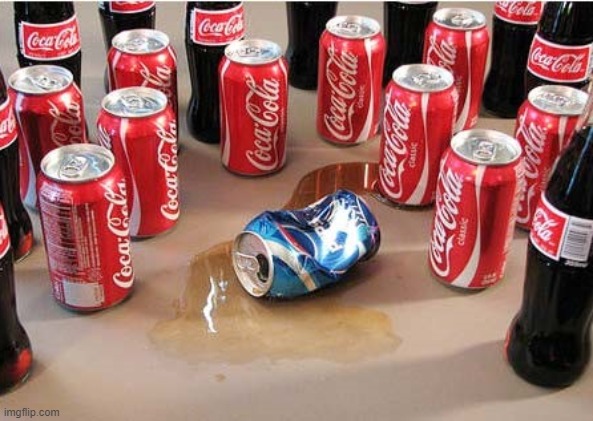 Coca Cola surrounding Pepsi | image tagged in coca cola surrounding pepsi | made w/ Imgflip meme maker