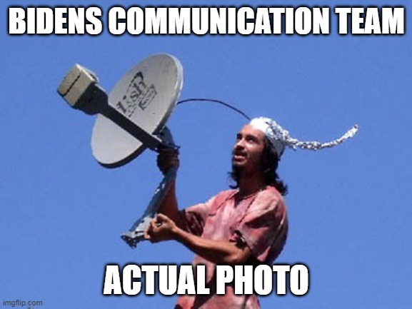 Free Cable | BIDENS COMMUNICATION TEAM; ACTUAL PHOTO | image tagged in free cable | made w/ Imgflip meme maker