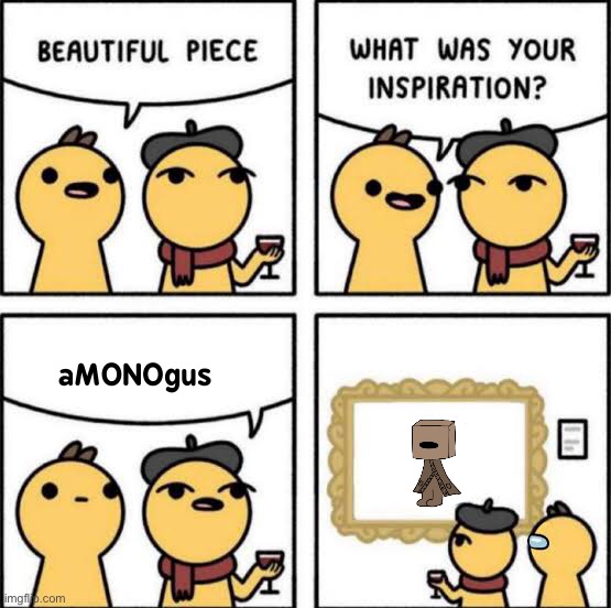 aMONOgus | image tagged in amogus,amonogus,among us | made w/ Imgflip meme maker