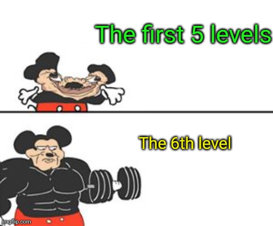Roblox obby games when you have easy mode for the first 5 levels | The first 5 levels; The 6th level | image tagged in buff mokey | made w/ Imgflip meme maker