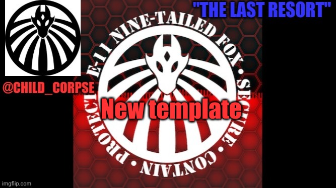 Child_Corpse's NTF template | New template | image tagged in child_corpse's ntf template | made w/ Imgflip meme maker