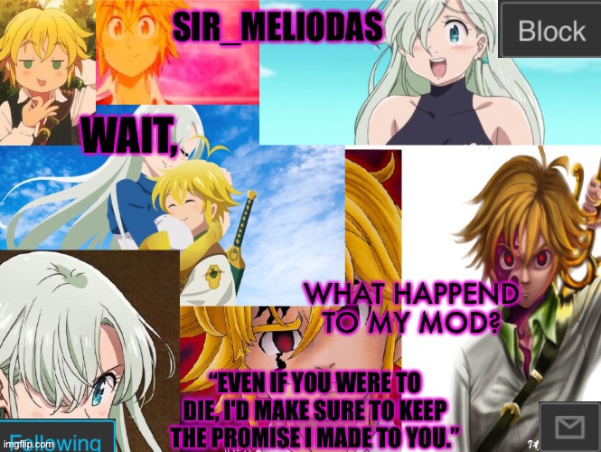 What happend? | WAIT, WHAT HAPPEND TO MY MOD? | image tagged in sir_meliodas announcement temp,disney killed star wars,star wars kills disney | made w/ Imgflip meme maker