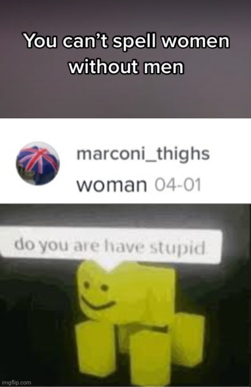 Was scrolling through tik tok | image tagged in do you are have stupid | made w/ Imgflip meme maker