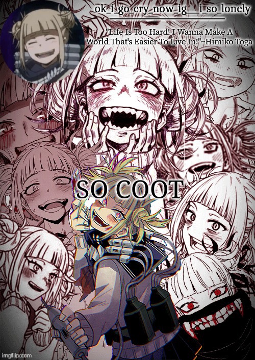 my toga temp | SO COOT | image tagged in my toga temp | made w/ Imgflip meme maker