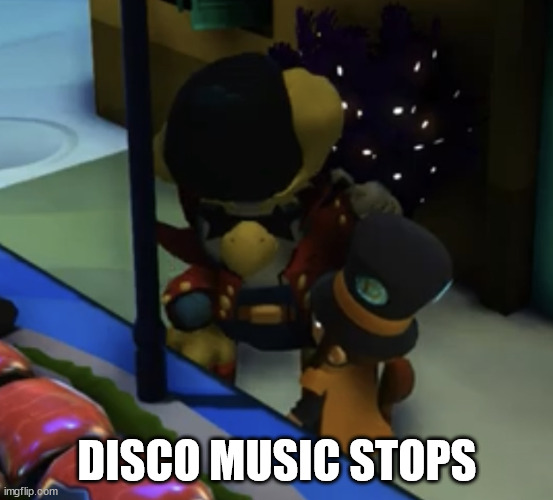 Disco Music Stops | DISCO MUSIC STOPS | image tagged in disco music stops | made w/ Imgflip meme maker