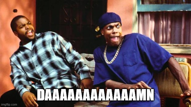Ice Cube Damn | DAAAAAAAAAAAAMN | image tagged in ice cube damn | made w/ Imgflip meme maker