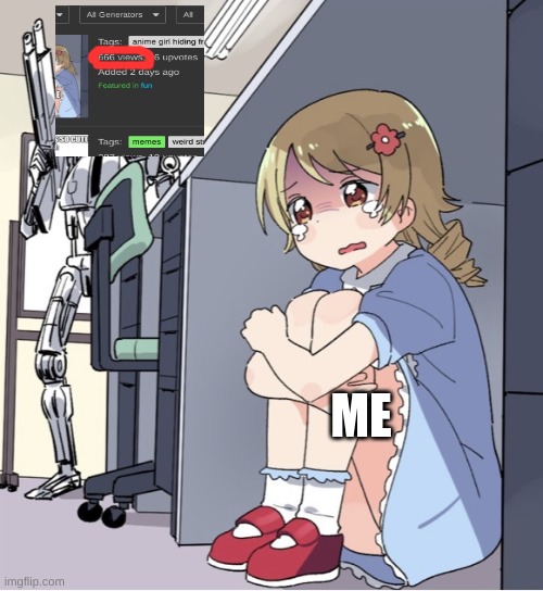 Anime Girl Hiding from Terminator | ME | image tagged in anime girl hiding from terminator | made w/ Imgflip meme maker