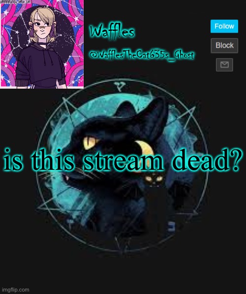 ._. | is this stream dead? | image tagged in no tags for you | made w/ Imgflip meme maker