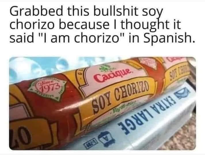 Soy Chorizo Blank Meme Template
