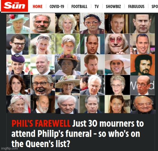 Funeral Guest List | image tagged in meghan markle,prince harry,england,british royals,epsteindidnotkillhimself,jeffrey epstein | made w/ Imgflip meme maker