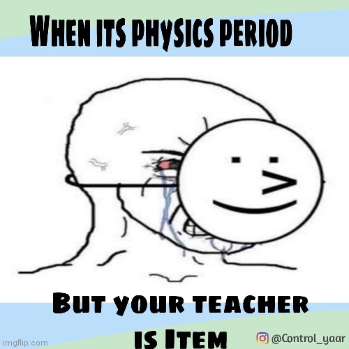 Realy happens | image tagged in physics | made w/ Imgflip meme maker