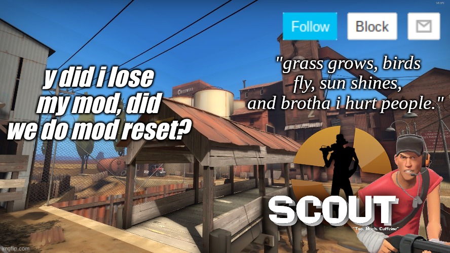 can i just reapply | y did i lose my mod, did we do mod reset? | image tagged in scouts 2nd announcement temp | made w/ Imgflip meme maker
