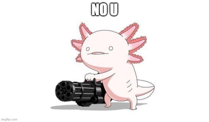 NO U | made w/ Imgflip meme maker