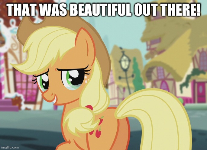 THAT WAS BEAUTIFUL OUT THERE! | made w/ Imgflip meme maker