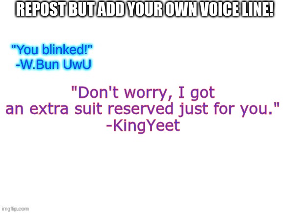 yes | "Don't worry, I got an extra suit reserved just for you."
-KingYeet | made w/ Imgflip meme maker