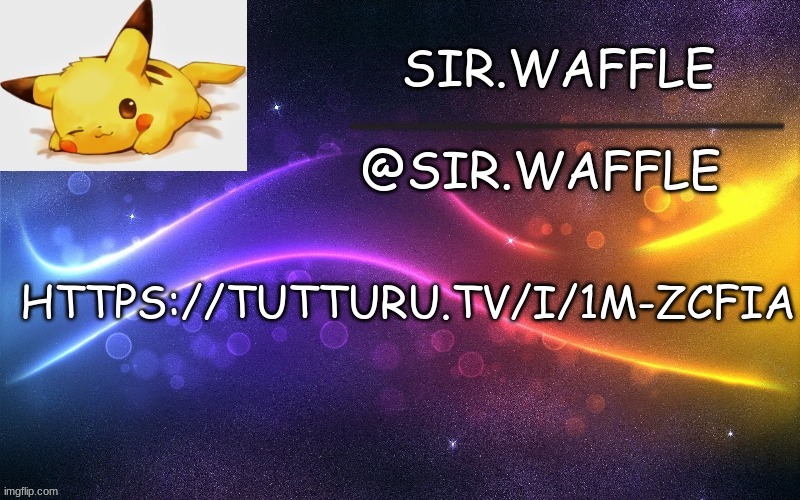 Sir.Waffle | HTTPS://TUTTURU.TV/I/1M-ZCFIA | image tagged in sir waffle | made w/ Imgflip meme maker
